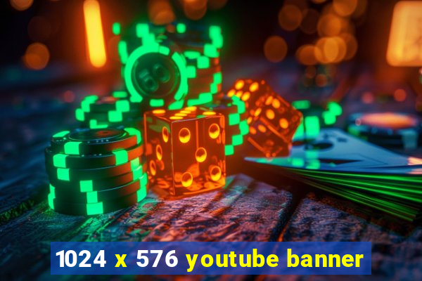 1024 x 576 youtube banner